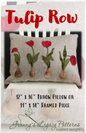 Tulip Row Pillow or Piece